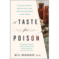 A Taste for Poison: Eleven Deadly Molecules and the Killers Who Used Them - Paperback