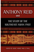 Anthony Reid and the Study of the Southeast Asian Past - Paperback