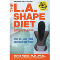 The L.A. Shape Diet: The 14-Day Total Weight-Loss Plan - Paperback