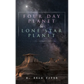 Four Day Planet & Lone Star Planet: Science Fiction Novels - Paperback