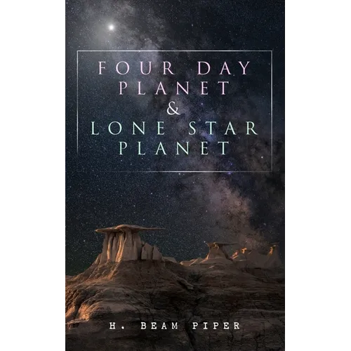 Four Day Planet & Lone Star Planet: Science Fiction Novels - Paperback