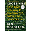 Crossings: How Road Ecology Is Shaping the Future of Our Planet - Paperback