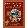 Wampanoag Art for the Ages, Traditional and Transitional - Paperback