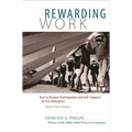 Rewarding Work: How to Restore Participation and Self-Support to Free Enterprise, with a New Preface - Paperback