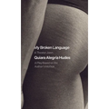 My Broken Language: A Theater Jawn: A Play Based on the Author's Memoir - Paperback