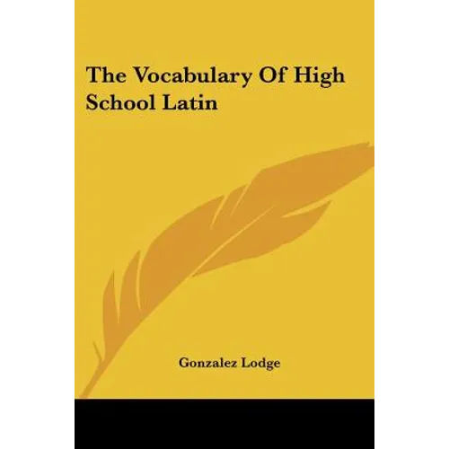 The Vocabulary of High School Latin - Paperback