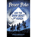 Peter Polo and the Snow Beast of Hunza - Hardcover