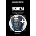 MK Ultra - Abuso ritual y control mental: Herramientas de dominación de la religión sin nombre - Paperback