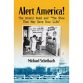 Alert America!: The Atomic Bomb and "The Show That May Save Your Life" - Paperback