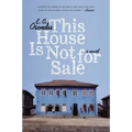 This House Is Not for Sale - Paperback