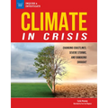 Climate in Crisis: Changing Coastlines, Severe Storms, and Damaging Drought - Hardcover