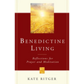 Benedictine Living: Reflections for Prayer and Meditation - Paperback