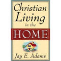Christian Living in the Home - Paperback