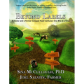 Beyond Labels: A Doctor and a Farmer Conquer Food Confusion One Bite at a Time - Paperback