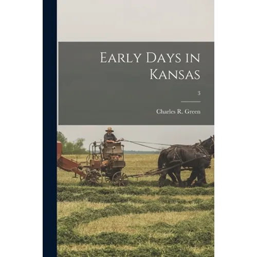 Early Days in Kansas; 3 - Paperback