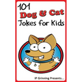 101 Dog and Cat Jokes for Kids: Joke Books for Kids - Paperback