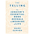 The Telling: How Judaism's Essential Book Reveals the Meaning of Life - Paperback