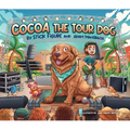 Cocoa the Tour Dog: A Children's Picture Book - Hardcover