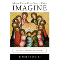 More Than You Could Ever Imagine: On Our Becoming Divine - Paperback