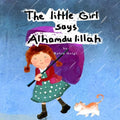 The Little Girl says Alhamdulillah - Paperback