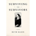 Surviving the Survivors: A Memoir - Paperback