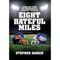 Eight Hateful Miles: A Sideline Pass to Tennessee's Fiercest Rivalry - Hardcover