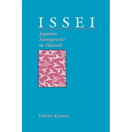 Issei: Japanese Immigrants in Hawaii - Paperback