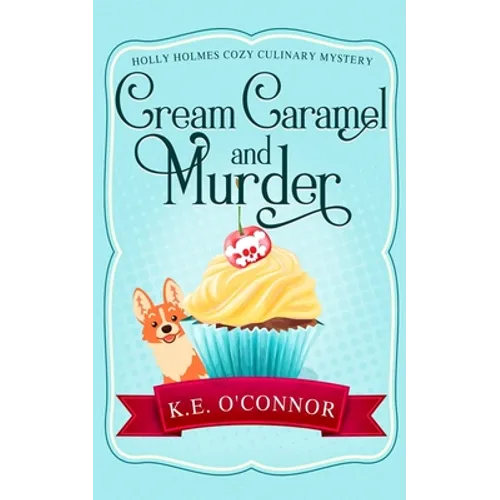 Cream Caramel and Murder - Paperback
