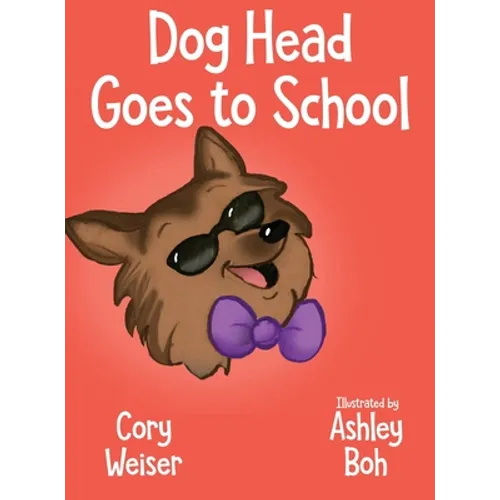 Dog Head Goes to School - Hardcover