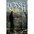 Long Shot: Rebirth of a Forgotten Riverfront - Paperback