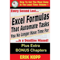 Excel Formulas That Automate Tasks You No Longer Have Time For: How To Get The Most Done In The Least Time Book 1 - Paperback