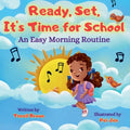 Ready, Set, It's Time for School: An Easy Morning Routine - Paperback