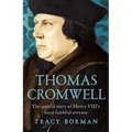 Thomas Cromwell: The Untold Story of Henry VIII's Most Faithful Servant - Paperback