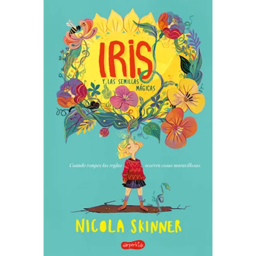Iris Y Las Semillas Mágicas (Bloom): The Surprising Seeds of Sorrel Fallowfield - Paperback