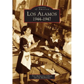 Los Alamos: 1944-1947 - Paperback