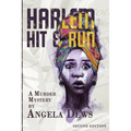 Harlem Hit & Run: A Murder Mystery by Angela Dews - Paperback