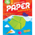 Master Level Paper Airplanes - Library Binding