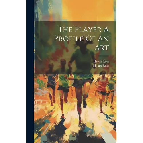The Player A Profile Of An Art - Hardcover
