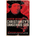 Christianity's Dangerous Idea - Paperback