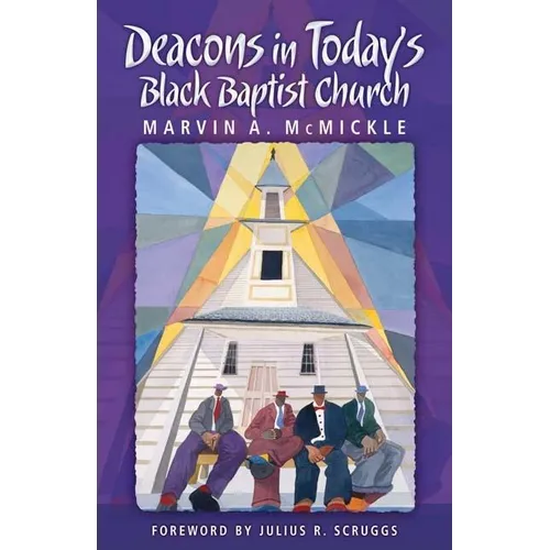 Deacons in Today's Black Baptist Church - Paperback