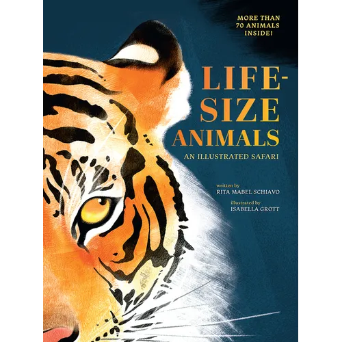 Life-Size Animals: An Illustrated Safari - Hardcover