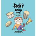 Jack's Noisy Day: A raucous romp through the alphabet - Hardcover