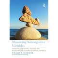 Measuring Noncognitive Variables: Improving Admissions, Success and Retention for Underrepresented Students - Paperback