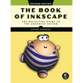 The Book of Inkscape, 2nd Edition: The Definitive Guide to the Graphics Editor - Paperback