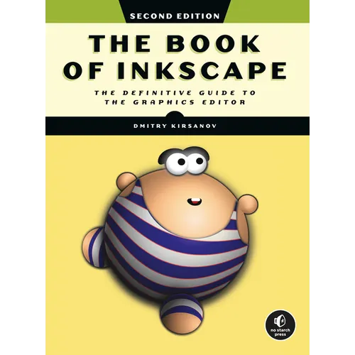 The Book of Inkscape, 2nd Edition: The Definitive Guide to the Graphics Editor - Paperback
