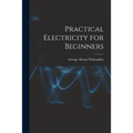 Practical Electricity for Beginners - Paperback