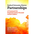 Radical University-District Partnerships: A Framework for Preparing Justice-Focused School Leaders - Paperback