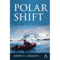 Polar Shift: The Arctic Sustained - Hardcover