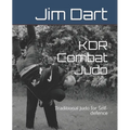 KDR Combat Judo: Traditional Judo for Self-defence - Paperback
