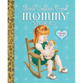 Little Golden Book Mommy Stories - Hardcover